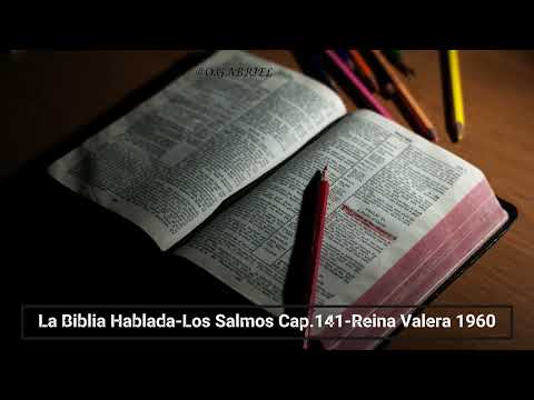 La Biblia Hablada Los Salmos Cap 141 Reina Valera 1960
