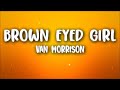 Van Morrison - Brown Eyed Girl (Lyrics)