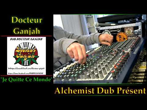 Docteur Ganjah   Je Quitte Ce Monde Next EP 2019 Played by Alchemist Dub