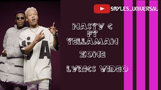 NASTY C FT TELLAMAN - ZONE LYRICS VIDEO