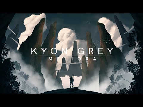 Kyon Grey - Meliora [Epic Chillstep]