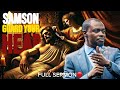 GUARD YOUR HEART THE STORY OF SAMSON AND DELILAH FULL SERMON BY APOSTLE GRACE LUBEGA
