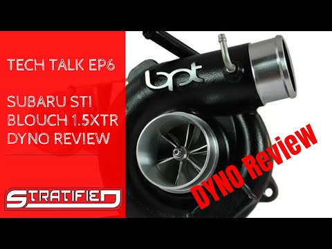 Subaru STI Blouch 1.5XTR Dyno Review