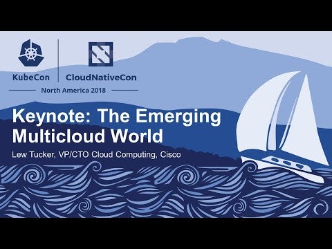 Keynote: The Emerging Multicloud World – Lew Tucker, VP/CTO Cloud Computing, Cisco