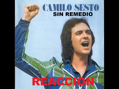 REACCION - CAMILO SESTO - SIN REMEDIO