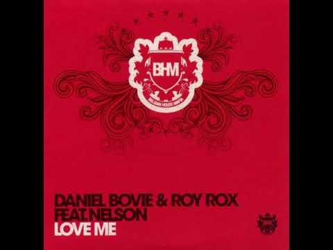 Love Me - Daniel Bovie & Roy Rox ft. Nelson (Remix)