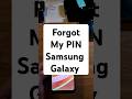 I Forgot My Pin Pattern Or Password On My Samsung Phone