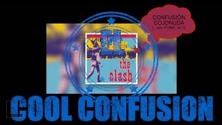 Cool Confusion (THE CLASH) Super Black Market Clash // INGLÉS-ESPAÑOL