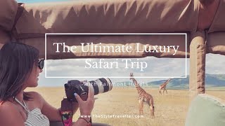 The MOST Luxury African Safari Trip/ How to do Safari in Style / You wont believe what happened!