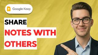 How to Share Google Keep Notes with Others [2026 Full Guide]
