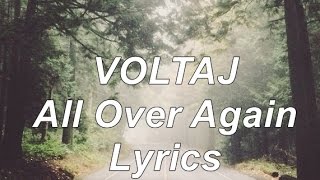 Voltaj - All Over Again LYRICS