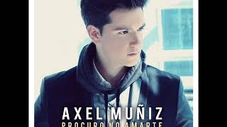 Procuro no amarte - Axel Muñiz