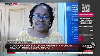 Newzroom Afrika Interview: Government must get behind the Maternal Support Grant Newzroom Afrika Interview: Government must get behind the Maternal Support Grant