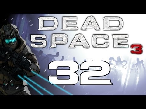 The Dead Space Chronicles - Dead Space 3 Gameplay / Hard Difficulty Walkthrough w/ SSoHPKC Part 32 - Burnt Necromorphs