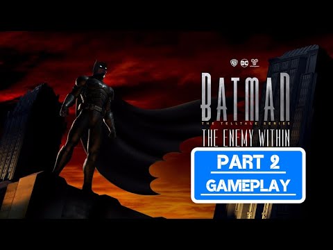Batman : The Enemy Within - The TellTale Series Gameplay Part 2 – No Commentary