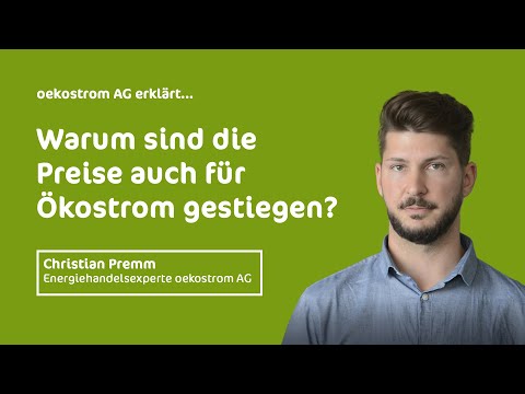 oekostrom AG erklärt: Warum sind die Preise auch für Ökostrom gestiegen?