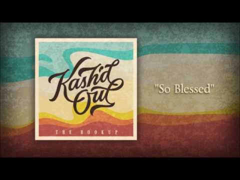 Kash'd Out So Blessed (Official Audio)