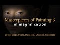 Bouts Lippi Paolo Masaccio Christus Franscesa Masterpieces Of Painting 3 In 4K Magnification