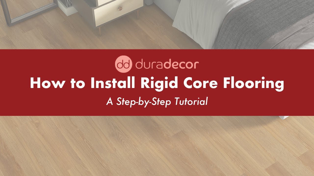 How to DIY Install DuraDecor Rigid Core Vinyl Flooring