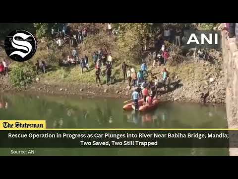 Rescue Operation Underway as Car Plunges Into River Near Babiha Bridge, Mandla | The Statesman
