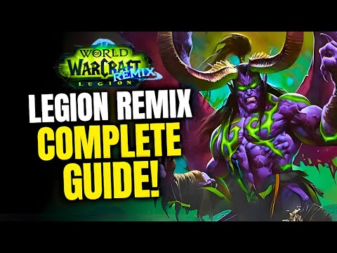 LEGION REMIX ULTIMATE Guide - How to Get Started & Collect All Rewards | WoW Patch 11.2.5