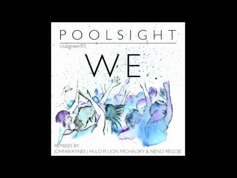 Poolsight - We (Hi-Lo-Fi's Got The Funk Remix)