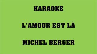 L'amour est là - Michel Berger - KARAOKE