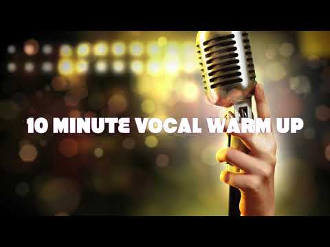 10 Minute Vocal Warm Up