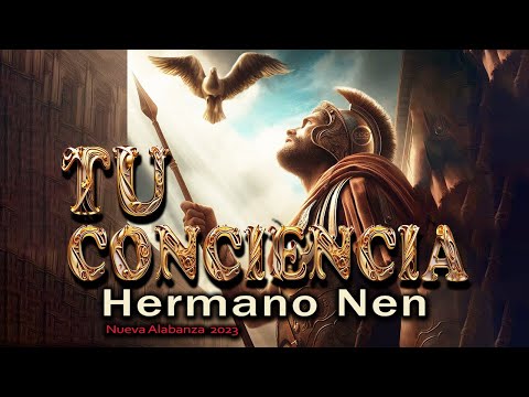 TU CONCIENCIA - Hermano NEN (Video Lyric) #Nueva #2023