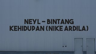 Download lagu NEYL - BINTANG KEHIDUPAN (NIKE ARDILA)COVER LIRIK VIDEO mp3