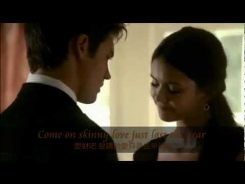 The vampire diaries 2x21  -Skinny love by Birdy lyrics 中文字幕