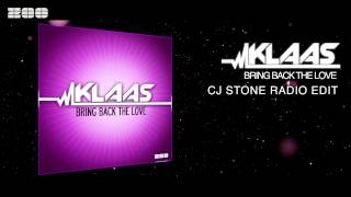 Klaas - Bring Back The Love (CJ Stone Radio Edit)