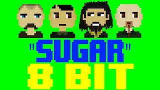 Sugar [8 Bit Tribute to System of a Down] - 8 Bit Universe