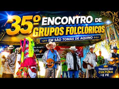 35º ENCONTRO DE GRUPOS FOLCLÓRICOS DE SÃO TOMAS DE AQUINO