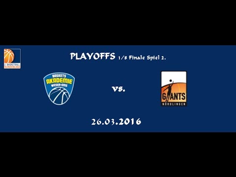 Playoffs 1/8 Finale Spiel 2.  Baskets Akademie Weser / Ems  - Giants