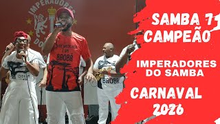 SAMBA 7 CAMPEÃO IMPERADORES DO SAMBA CARNAVAL 2026