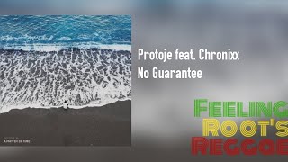 No Guarantee - Protoje feat. Chronixx