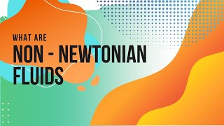 Types of non Newtonian fluids with examples