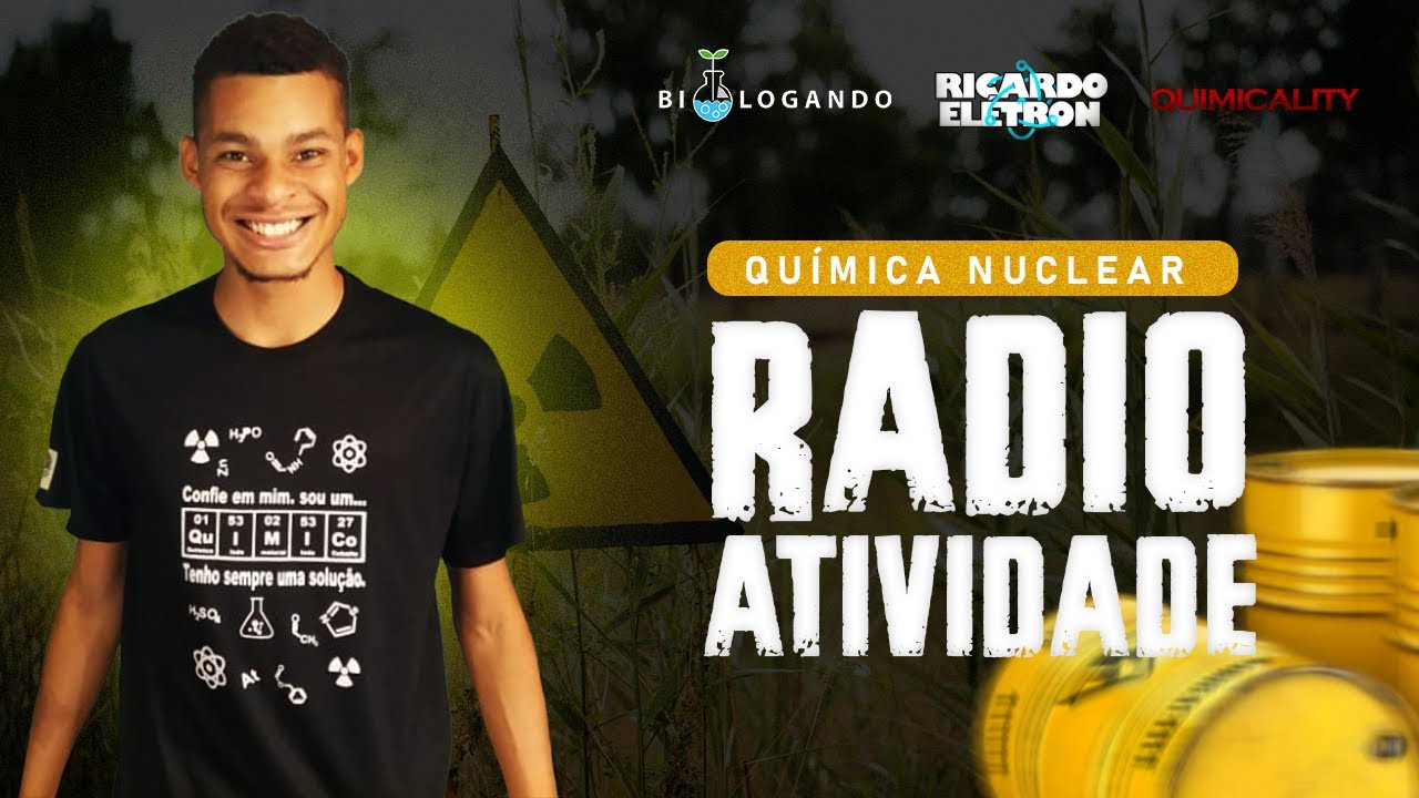 Introdução à Química nuclear: Radioatividade (1/4)