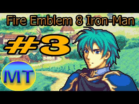 Fire Emblem 8 Iron-Man Part 3: Amazing Lord, Terrible Map