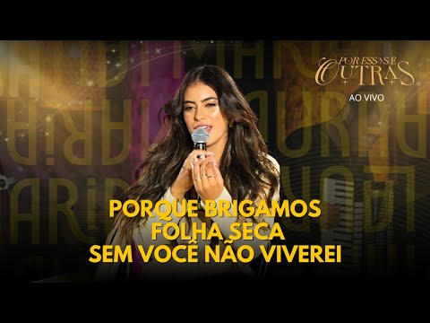 Maria Laura - Por que brigamos / Folha Seca / Sem você não viverei (Vídeo Oficial)