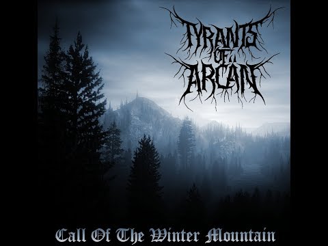 Tyrants Of Arcän - TYRANTS OF ARCÄN - Call Of The Winter Mountain