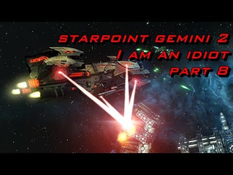 starpoint gemini 2 campaing part 8 I am an idiot