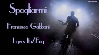 Francesco Gabbani-Spogliarmi Lyrics (Sub Ita/Eng)