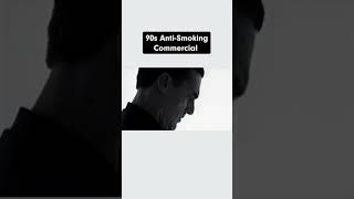 90s Anti-Smoking Commercial 🎬