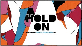 Armin van Buuren &amp; Davina Michelle - Hold On (Lyric Video)