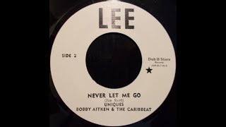 The Uniques - Never Let Me Go