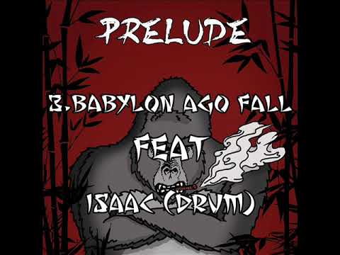 Kri Des Singes - Babylon Ago Fall Feat Isaac (Drum) [Prélude]
