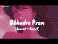 Obhodro Prem Slowed Reverb Lofimusic