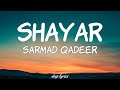 Shayar - Sarmad Qadeer Lyrics | Starring Jannat Mirza & Ali Josh | Bilal Saeed